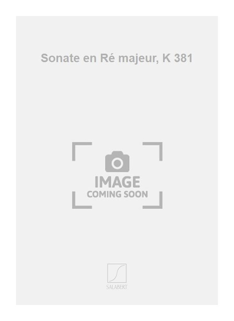 Sonate en Ré majeur, K 381